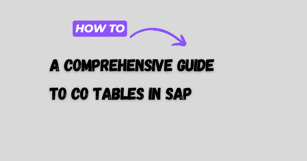 A Comprehensive Guide to CO Tables in SAP