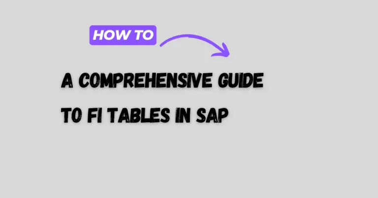 A Comprehensive Guide to FI Tables in SAP