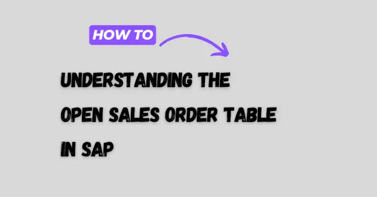 Understanding the Open Sales Order Table in SAP