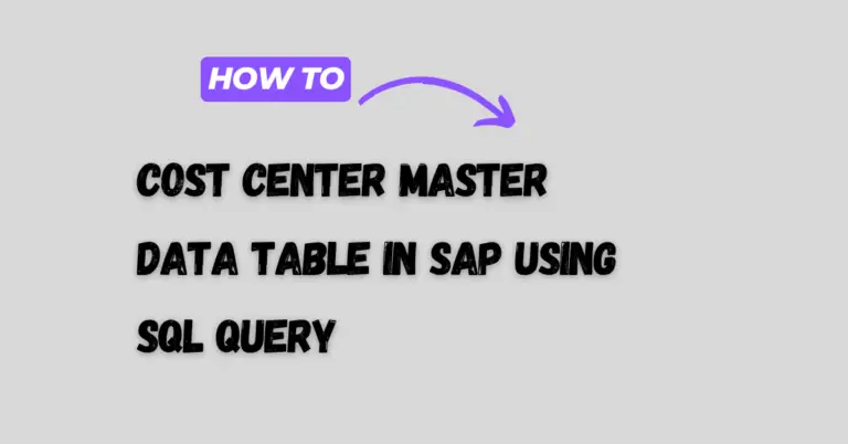 Cost Center Master Data Table in SAP using SQL Query