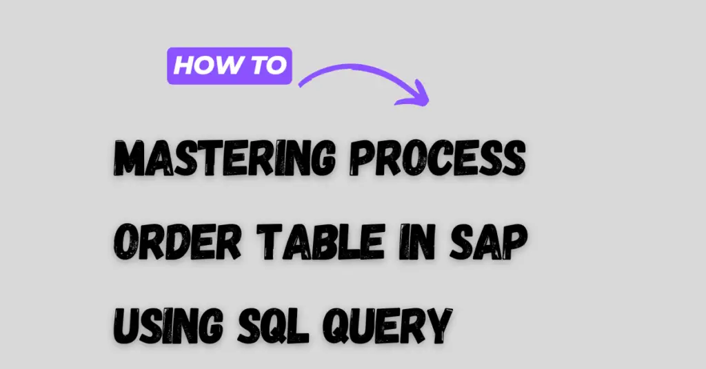 Comprehensive Guide to Production Order Table in SAP - Tables in SAP